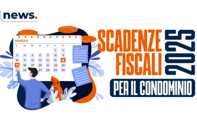 Scadenze fiscali per il condominio: tutto quello che gli amministratori devono sapere